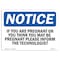 Signmission OSHA Sign, If You Are Pregnant Or Think You May Be, 24in X 18in Aluminum, 18" W, 24" L, Landscape OS-NS-A-1824-L-13614 - alternate 1